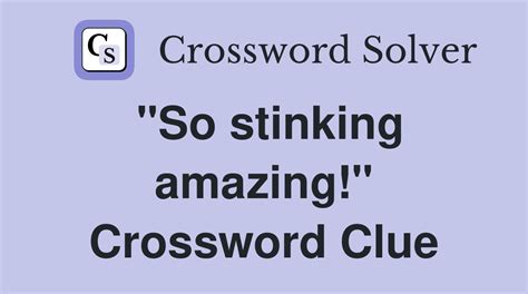 amazing crossword puzzle clue|amazing crossword clue answers.